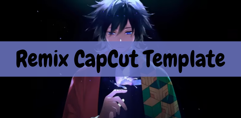 Remix CapCut Template