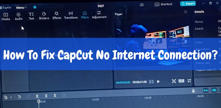How To Fix CapCut No Internet Connection