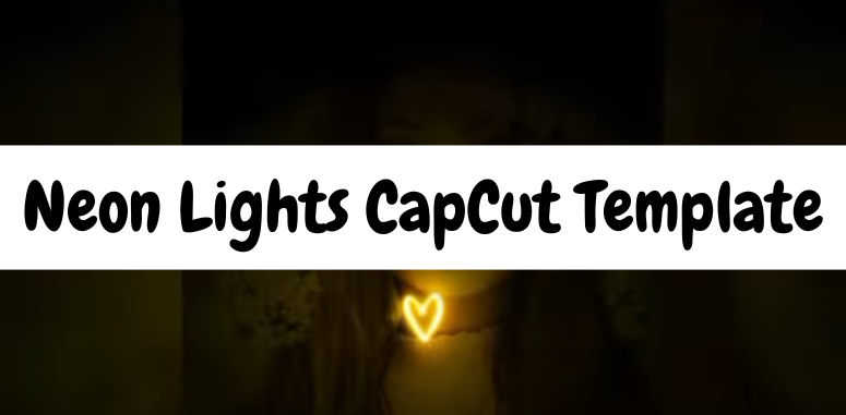 Neon Light CapCut Template