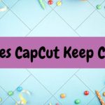Why Does CapCut Keep Crashing