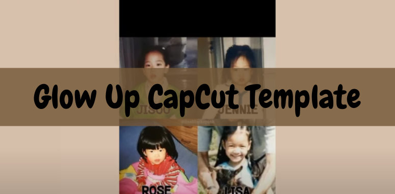 Glow Up CapCut Template