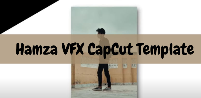 Hamza VFX CapCut Template