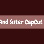 Brother And Sister CapCut Template