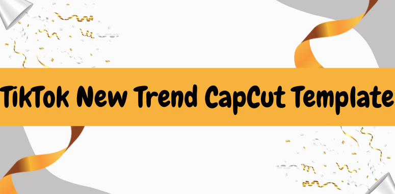 TikTok New Trend CapCut Template